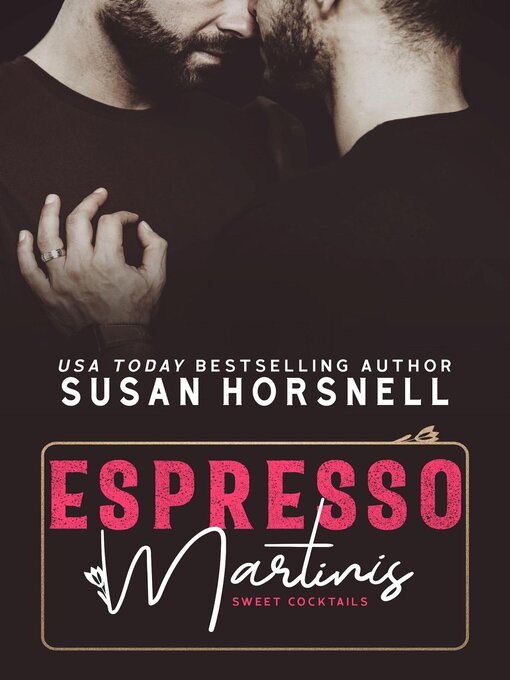Title details for Espresso Martinis--Sweet Cocktails Series Book #5 by Susan Horsnell - Available